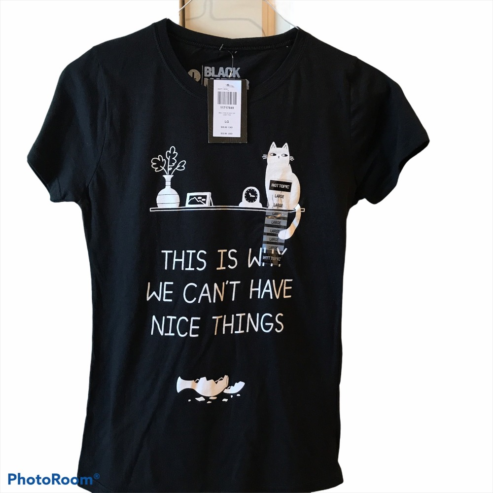 "This Is Why We Can't Have Nice Things" T Shirt Funny Cat Sz Lg NWT MSRP $22.90